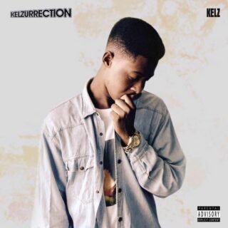 Kelz - KELZURRECTION mixtape cc @1rapperkelz 25 kelz