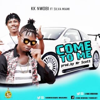 MUSIC: KK Nwobi ft SilvaMiami - Come To Me // @Kknwobi 22 Come To Me By KK Nwobi ft SilvaMiami