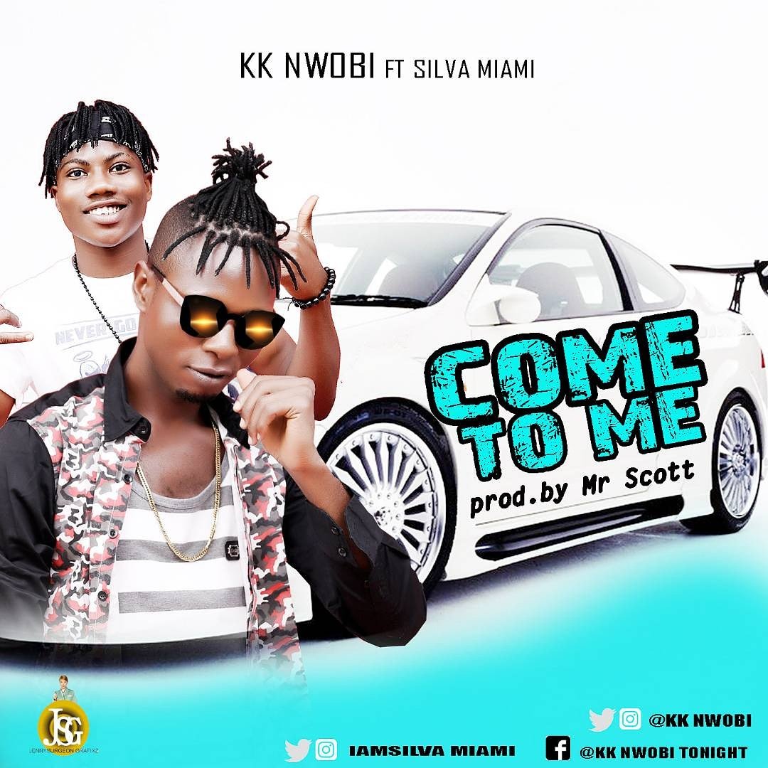 Come To Me By KK Nwobi ft SilvaMiami