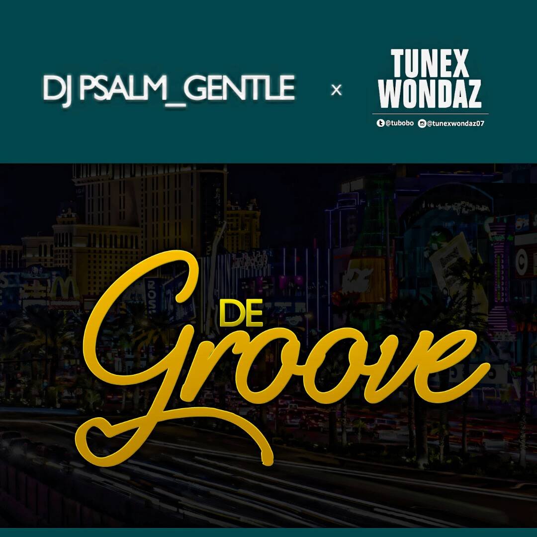 DJ Psalm Gentle De Groove ft Tunex Wondaz mp3 image