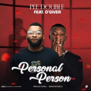 Music: Pee Double – Personal Person Ft. O’giveR 24 pee double personal person ft ogiver.jpg