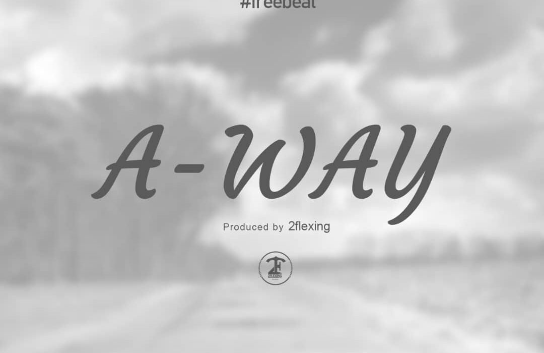 A Way Prod. By 2Flexing FREEBEAT