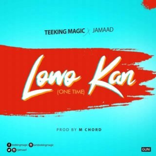 MUSIC: Teeking Magic X Jamaad – Lowo Kan 24 Teeking Artwork