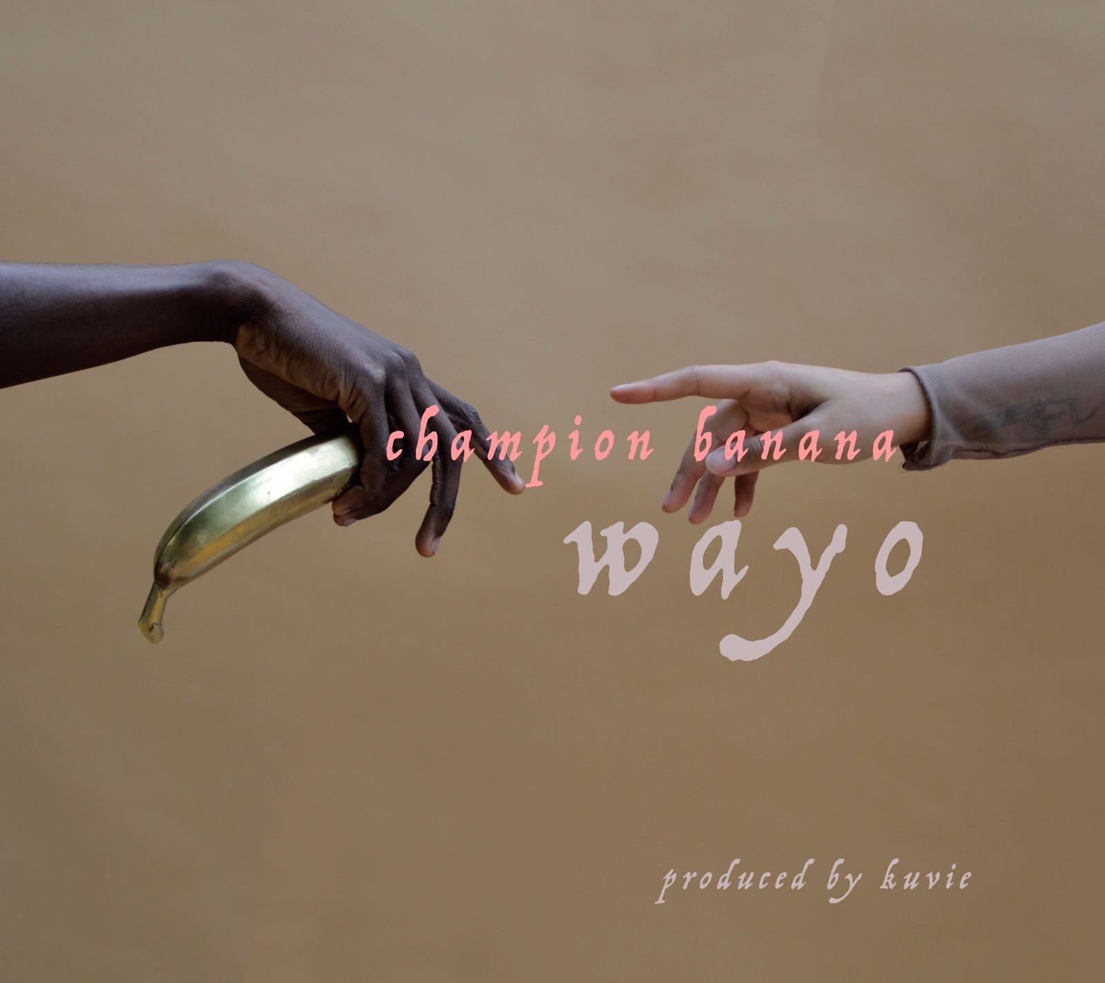 Wayo Champion Banana Prod. by Kuvie