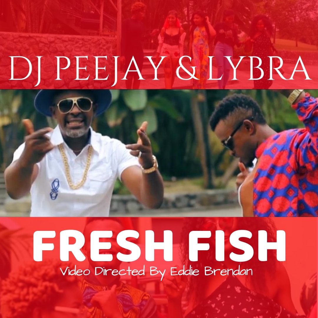 DJ PeeJay Fresh Fish Ft. Lybra