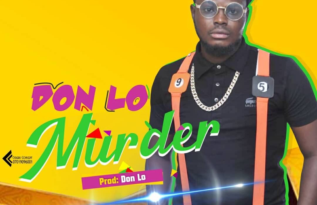 DON LO MURDER 9jaxclusivemusiq 2