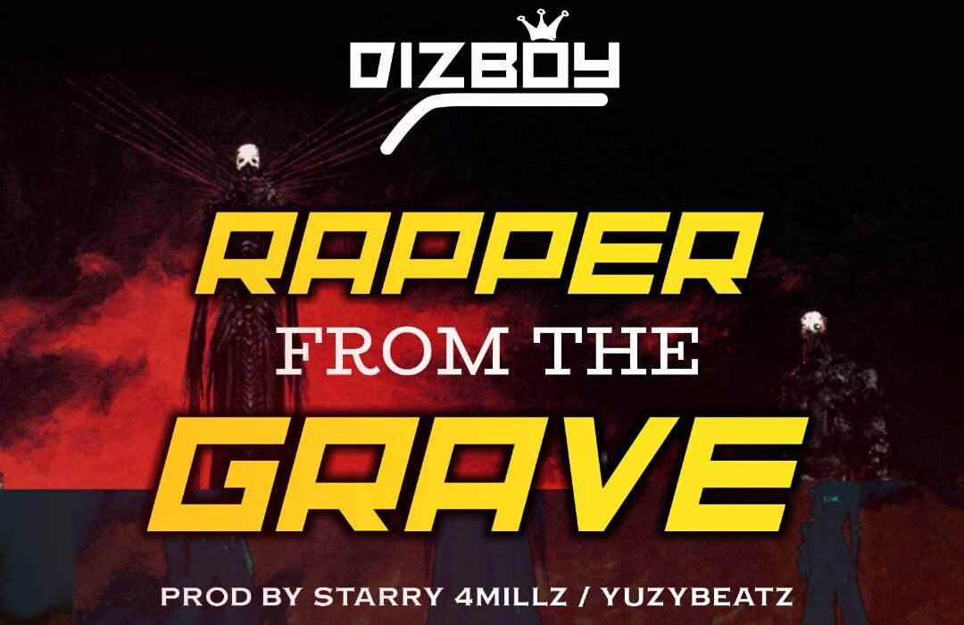 Dizboy Rapper From The Grave 1 1