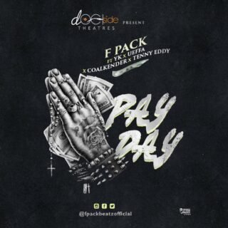 MUSIC: Fpack ft Yk x Ueffa x Coalkender x Tenny Eddy - Pay Day 26 IMG 20181004 WA0001