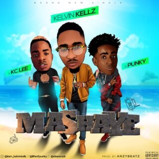 Music: KELLZ X PUNKY X KC LEE - MASHAYE (Prod. Anzybeatz) | @iamkelvinkellz 26 IMG 20181014 012132 495