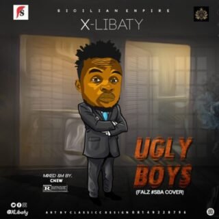 Music: X-Libaty- “Ugly Boys” (Falz #SBA Cover) // @xlibaty 27 X LIBATYS