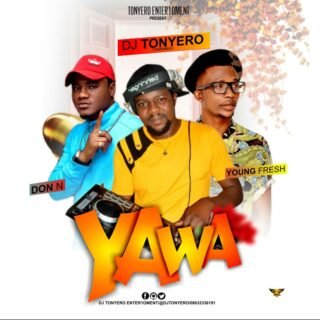 Music: Dj Tonyero Feat. Don N x Young Fresh 25 IMG 20181114 WA0006