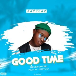 Music: Jay Teaz – Good Time (Fever Cover) 26 IMG 20181121 WA0008
