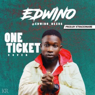 MUSIC: Edwino - One Ticket (Kizz Daniel Cover) 26 EDWINOO
