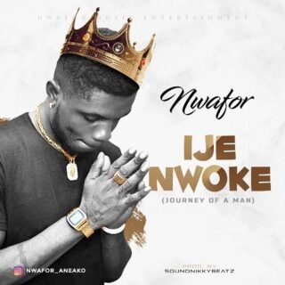 MUSIC: Nwafor - Ije Nwoke 25 IMG 20181207 101719 959