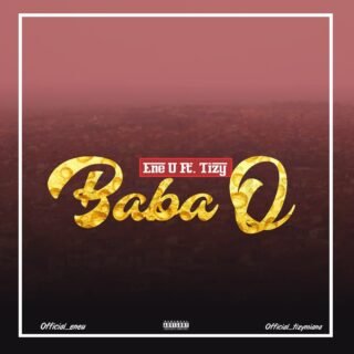 MUSIC: Ene U Ft. Tizy - Baba O! 21 Baba O Artwork 5