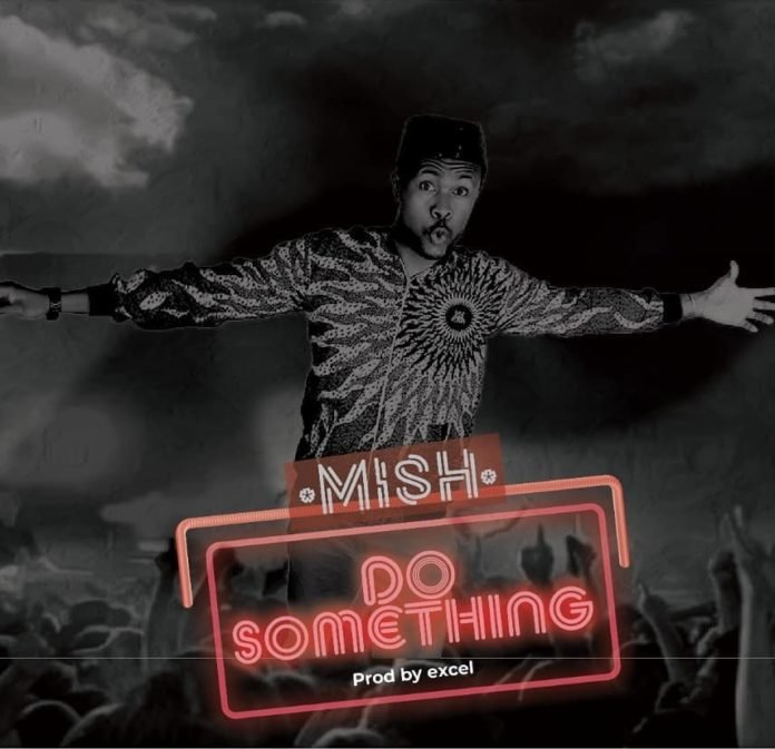 Mish Do Something