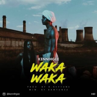 Music: Kennihgee - Waka Waka | @kennihgee 24 IMG 20190201 WA0001