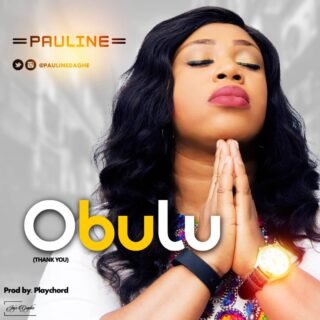 Music: Obulu - Pauline (@paulinedaghe) 19 IMG 20190207 WA0001