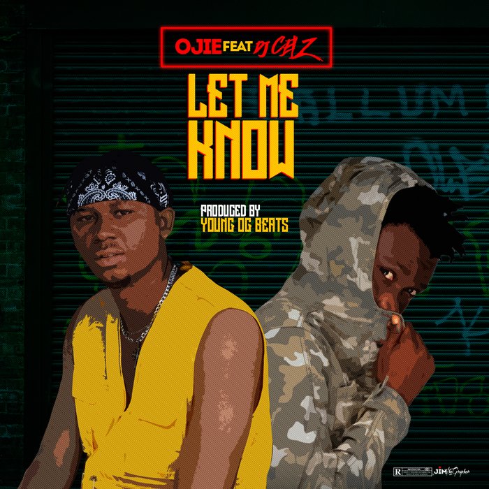 OJIE Ft. Dj Celz Let Me Know Artwork 2