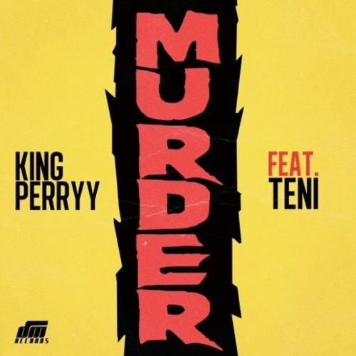 king perryy ft teni murder seekhypeng