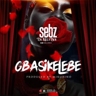 MUSIC: Sebz - Gbasikelebe 20 IMG 20190311 WA0056