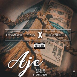 MUSIC: Diamond Jimma X Sheandeot - Aje | @shean_omobabae 27 IMG 20190316 WA0058