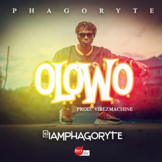 MUSIC: Phagoryte - Olowo(Prod By VibezMachine) 25 IMG 20190316 001521 633