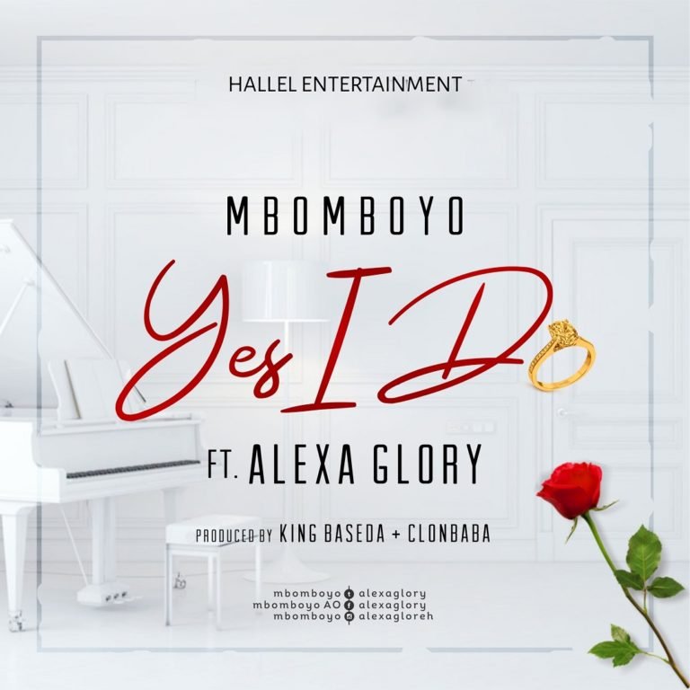 Mbomboyo Yes I Do Feat. Alexa Glory