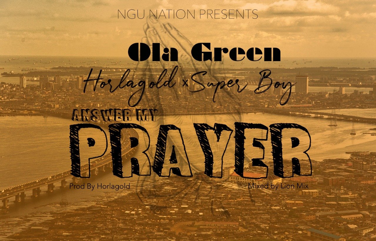 Ola Green Ft Horlagold x Super Boy Answer My Prayer art