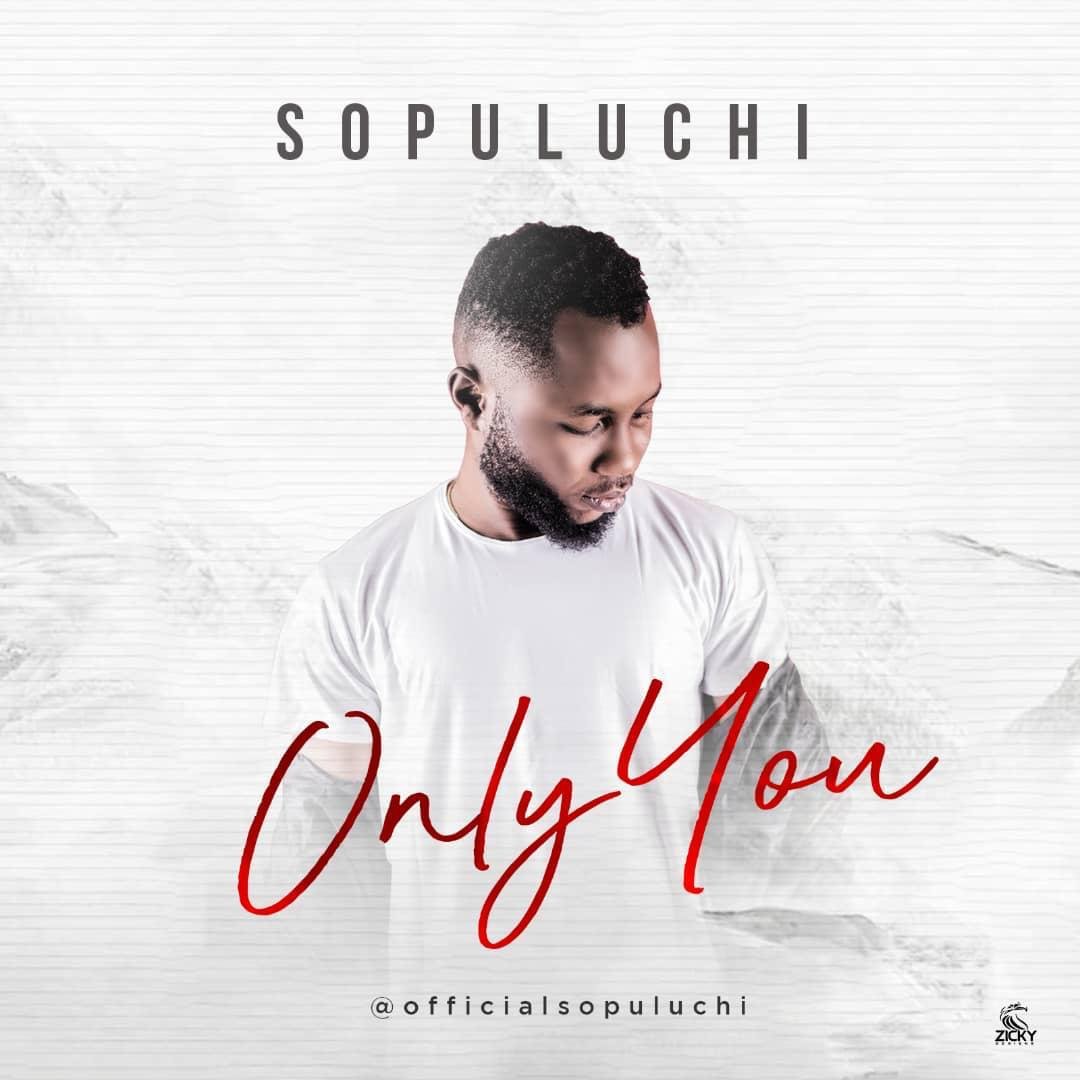 Sopuluchi Only You