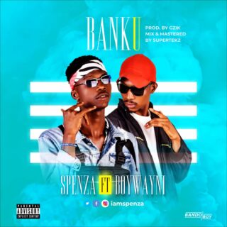 Music : Spenza Ft Boywayni – Banku | @IamSpenza 23 Spenza Ft Boywayni Banku art
