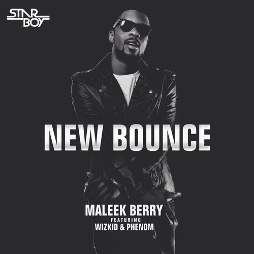 wpid maleek berry new bounce feat wizkid phenom 22