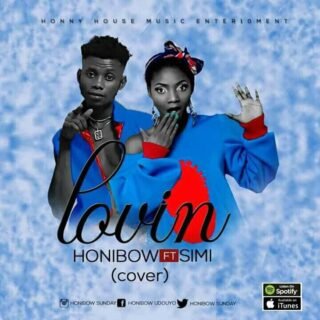 Music: Honibow Ft Simi - Lovin 25 57233923 1104383989745978 4089661966556069888 n