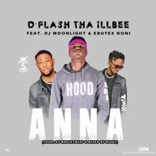 Music: D’Flash – Anna ft. DJ Moonlight x Ebutex Noni | @Dflashthaillbee 24 Dflash Anna Mp3 Art 1