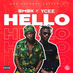 AUDIO + VIDEO: Emex X Ycee - Hello (Prod. Kel P) | @emexeot 28 EMEX
