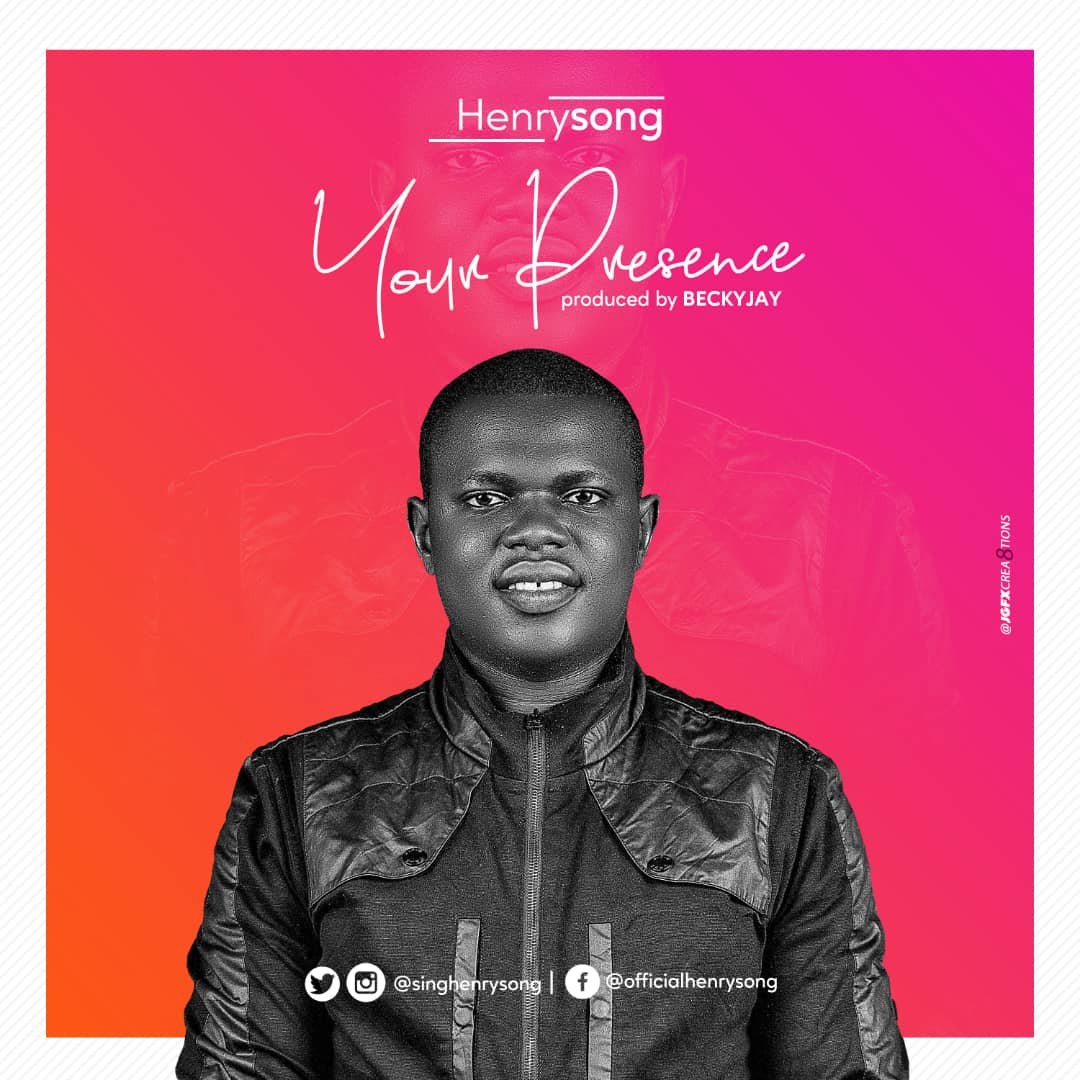 Henrysong Your Presence @singhenrysong