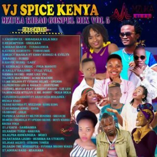 MIXTAPE: VJ Spice Kenya - Mzuka Kibao Gospel Mix VOL 5 23 Mzuka Kibao gospel artwork