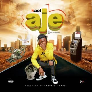 MUSIC: Kael - Aje (Prod. Crespin Beatz) | @Officiallkael 24 IMG 20190522 WA0014