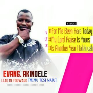 Music: Evang. Akindele - Lead me forward (Mumi tesi waju) 19 IMG 20190528 WA0008