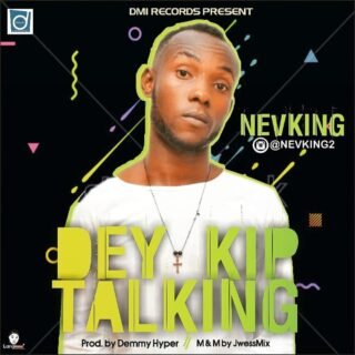MUSIC: Nevking - dey kip talking mxm by JwessMix @dmi_gang @nevking2 20 IMG 20190508 160518 694
