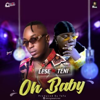 Music: Lese Ft. Teni – Oh Baby 24 Lese Ft. Teni Oh Baby art