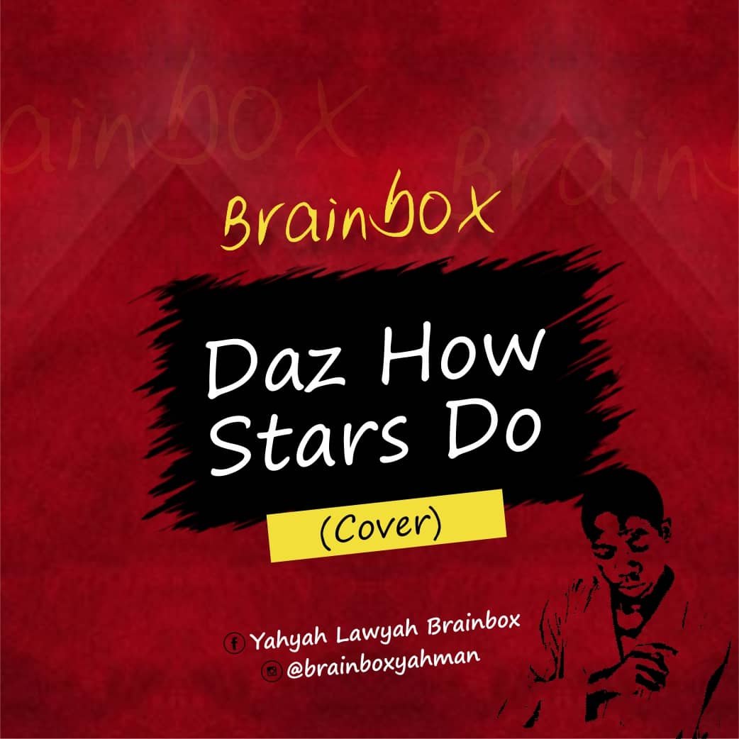 MUSIC: Brainbox - Daz How Stars Do (Skiibii Cover) 1 Brainbox Daz How Stars Do Skiibii Cover Artwork