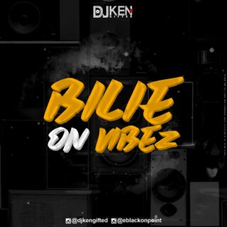 Mixtape: DJ Ken Gifted - Bilie'On Vibez 26 DJ Ken Gifted BilieOn Vibez ART