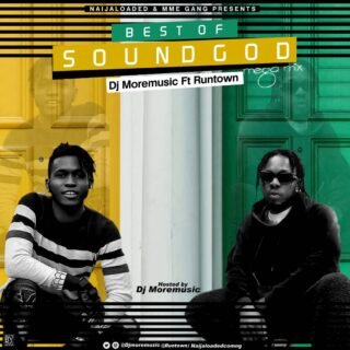 Mixtape: DJ MoreMuzic Ft. Runtown - Best Of Sound god (Mega Mix) | @djmoremuzic @iruntown 22 DJ MoreMuzic Runtown Best Of Runtown Sound god Mixtape 2