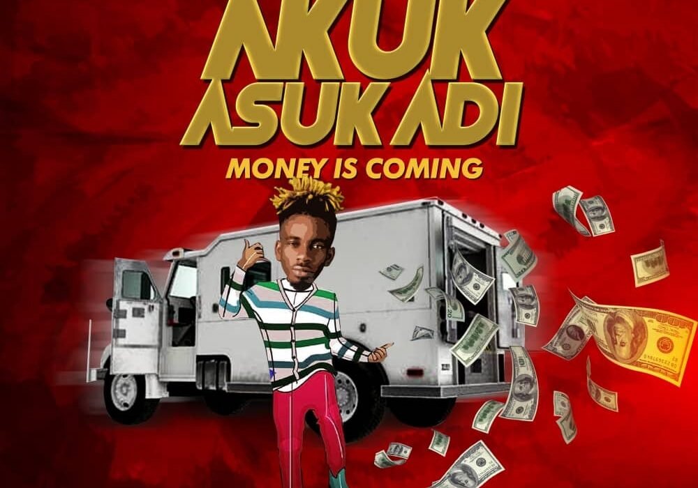 Flexzee Tunes Akuk Asug Adi Money Is Coming