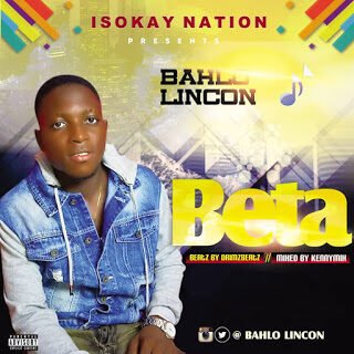 Music: Bahlo Lincon – Beta 21 IMG 20190611 WA0013