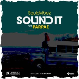 Music: Squidvibez ft Parpae – Sound It 31 IMG 20190615 WA0007