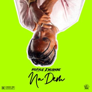 MUSIC: Hotice Exclusive - Na Dem 26 Na Dem Art