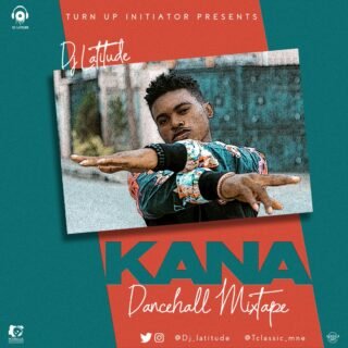 Mixtape: DJ Latitude - Kana Dancehall Mixtape 23 PHOTO 2019 06 27 17 27 05