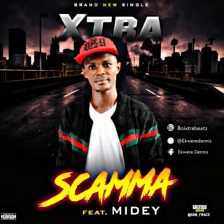 MUSIC: Xtra Ft. Midey - Scamma (Prod. By XtraBeatz) 26 XtraBeatz Ft. Midey Scamma Artwork